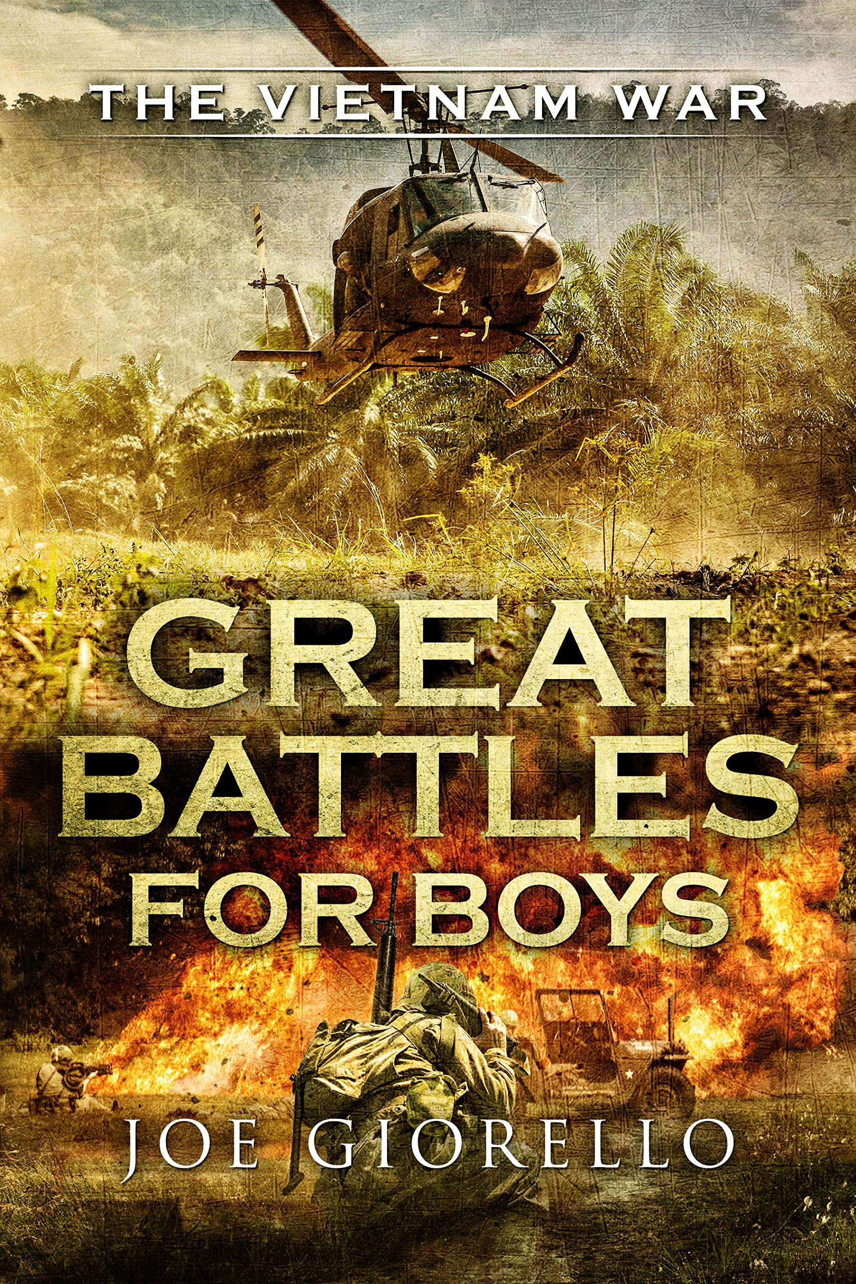Great Battles for Boys The Vietnam War (Kindle Edition)