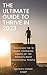 The Ultimate Guide to Thrive in 2024: Discover the 10 Game-Changing Habits of the World's Most Successful People (Top 10 in 2024)