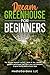 Dream Greenhouse for Beginners by MediaGardens LLC Dream Greenhouse for Beginners by MediaGardens LLC
