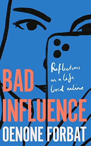 Bad Influence: Reflections On a Life Lived Online (Kindle Edition)