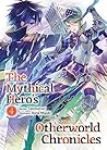 The Mythical Hero's Otherworld Chronicles: Volume 4