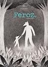 Feroz by Cristina Yepez