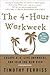 The 4-Hour Workweek: Escape 9-5, Live Anywhere, and Join the New Rich