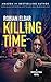 Killing Time: A taut vigila...