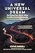 A New Universal Dream by Steve Farrell