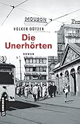 Die Unerhörten: Roman (Hannah Bloch 3)