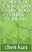 SCHOOL OF SCIENCE AND TECHNOLOGY COURSE CODE 202 by Chen Kun