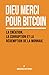 Dieu merci pour bitcoin: La création, la corruption et la rédemption de la monnaie (French Edition)