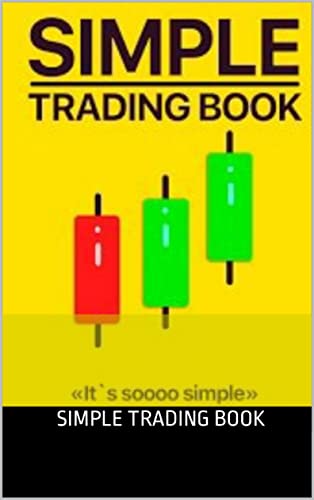SIMPLE TRADING Book: Forex TRADING Book (Kindle Edition)
