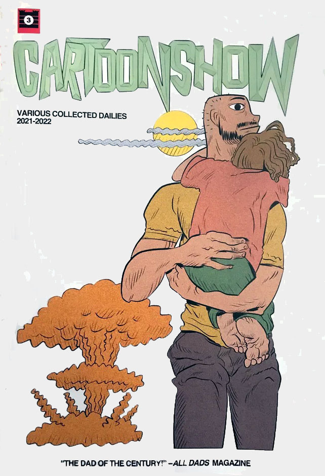 Cartoonshow #3: Various Collected Dailies 2021-2023