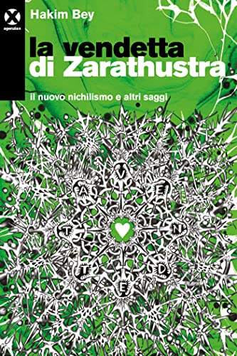 La vendetta di Zarathustra. Il nuovo nichilismo e altri saggi (Kindle Edition)