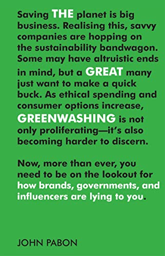 The Great Greenwashing: How Brands, Governments, and Influencers Are Lying to You (Kindle Edition)