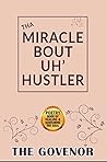 THA MIRACLE BOUT UH' HUSTLER: Poetry Book Of Healing & Nurturing The Soul