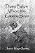 Down Below Where the Canary Sings by Jessica Weyer Bentley