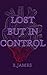 Lost but in Control