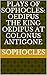 Plays of Sophocles: Oedipus the King Oedipus at Colonus Antigone
