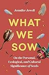 What We Sow: On t...