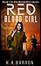 Red Blood Girl: Book 1 of t...