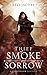 Thief of Smoke and Sorrow