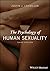 The Psychology of Human Sexuality
