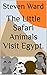 The Little Safari Animals V...