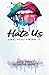 Hate Us Like You Mean It