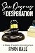 Six Degrees of Desperation ...
