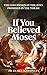 If You Believed Moses (Vol 1) by James Mawdsley