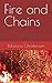 Fire and Chains