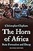The Horn of Africa: State Formation and Decay