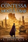The Contessa of Mostul Ûbar by L. James Rice