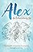 Alex An Extraordinary Life