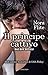Il principe cattivo (Italian Edition)