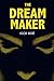 The Dream Maker: A Sci-Fi Thriller Novel