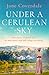 UNDER THE CERULEAN SKY