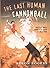 The Last Human Cannonball: ...