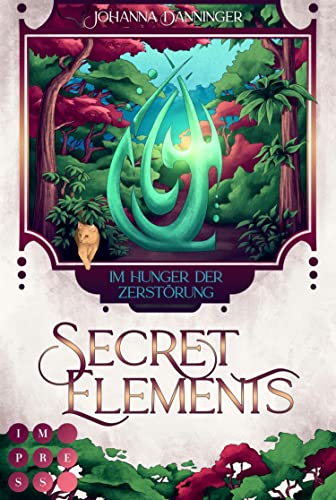 Im Hunger der Zerstörung (Secret Elements, #6)