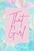 That Girl Notebook by Brittany Davis