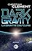 Dark gravity - La gravité obscure: LAURÉAT DU PRIX "LES PLUMES FRANCOPHONES" AMAZON STORYTELLER 2023 (French Edition)