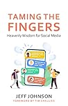 Book cover for Taming the Fingers: Heavenly Wisdom for Social Media