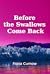 Before the Swallows Come Back by Fiona  Curnow