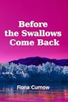 Before the Swallows Come Back