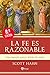 La fe es razonable by Scott Hahn