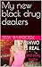 My new black drug dealers (Orientation to BNWO Book 1)