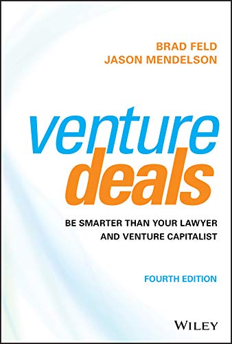 Venture Deals: Be Smarter Than Your Lawyer and Venture Capitalist (Kindle Edition)