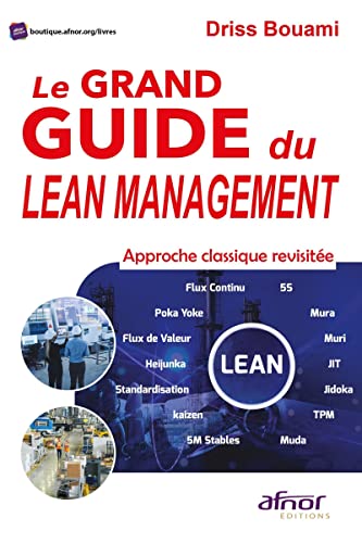 Le Grand Guide du Lean Management: Approche classique revisitée (Paperback)