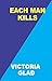 EACH MAN KILLS