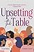 Upsetting the Table: Women Mentoring Women