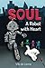 Soul: A Robot with Heart: A...