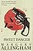 Sweet Danger by Margery Allingham